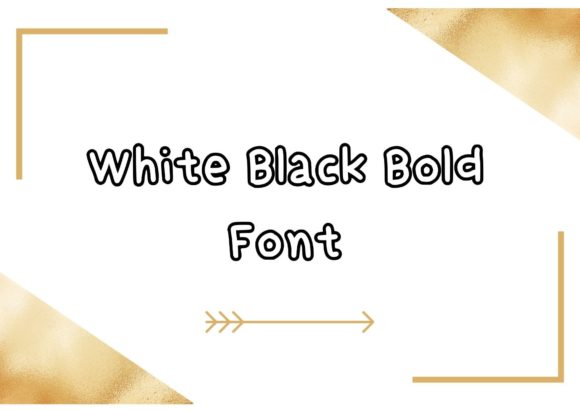 Enhance Your Brand with White Black Bold Font